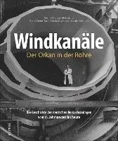 Hans-Dieter Tack, Bernd-Rüdiger Ahlbrecht, Ulrich Unger, Jessika Wichner - Windkanäle. Der Orkan in der Röhre, Inbunden. Tillgänglighet: Lägg i varukorg