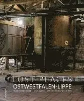 Daniel Boberg - Lost Places Ostwestfalen-Lippe, Inbunden. Tillgänglighet: Lägg i varukorg