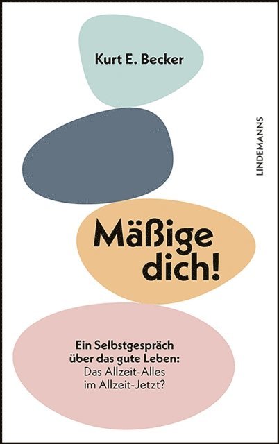 Kurt E. Becker - Mäßige dich!, E-bok