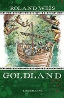 Roland Weis - Goldland, Inbunden. Tillgänglighet: Lägg i varukorg