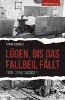Frank Kreisler - Lügen, bis das Fallbeil fällt, Häftad. Tillgänglighet: Lägg i varukorg