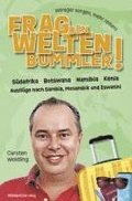 Frag den Weltenbummler! Sdafrika, Botswana, Namibia, Kenia und Ausflge nach Sambia, Mosambik und Eswatini