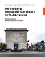 Das ehemalige Reichsparteitagsgel�nde im 21. Jahrhundert