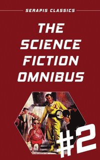 Science Fiction Omnibus #2 (Serapis Classics)