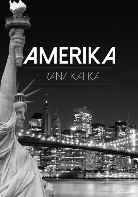 Franz Kafka - Amerika, E-bok