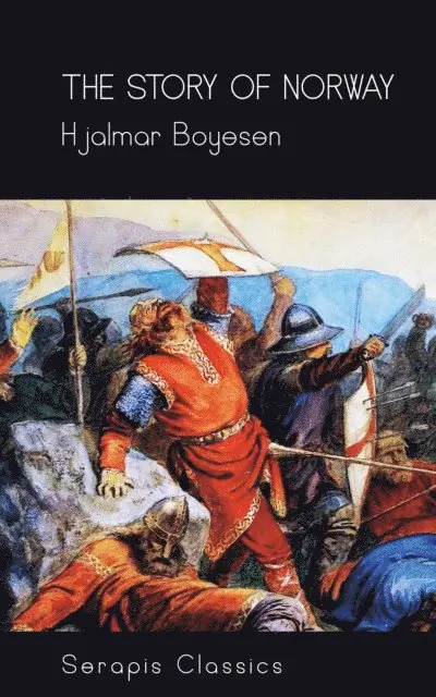 Story of Norway (Serapis Classics)