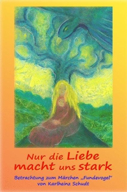 Karlheinz Schudt - Nur die Liebe macht uns stark, E-bok. Tillgänglighet: Lägg i varukorg
