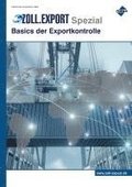 Zoll.Export-Spezial: Basics der Exportkontrolle