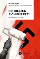 Milton Sanford Mayer - Sie hielten sich für frei, Häftad. Tillgänglighet: Lägg i varukorg