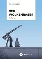 Eva-Maria Siegel - Der Wolkenraser, Inbunden