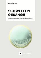 Regina Klein - SchwellenGesänge, Inbunden