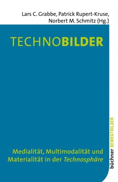Norbert M. Schmitz, Patrick Rupert-Kruse, Lars C. Grabbe - Technobilder, E-bok