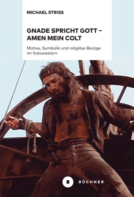 Michael Striss - Gnade spricht Gott – Amen mein Colt, E-bok