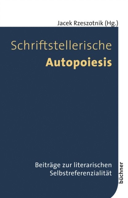 Jacek Rzeszotnik - Schriftstellerische Autopoiesis, E-bok. Tillgänglighet: Lägg i varukorg