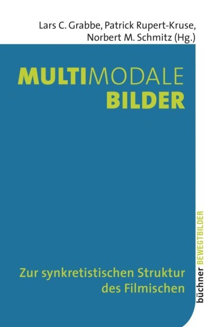Norbert M. Schmitz, Patrick Rupert-Kruse, Lars C. Grabbe - Multimodale Bilder, E-bok