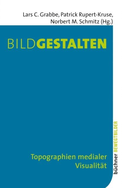 Norbert M. Schmitz, Patrick Rupert-Kruse, Lars C. Grabbe - Bildgestalten, E-bok