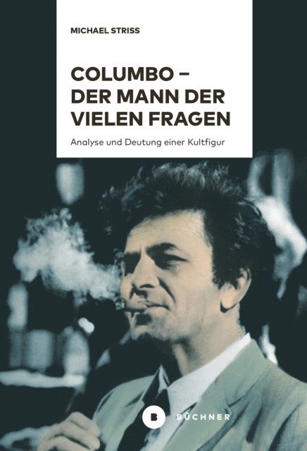 Michael Striss - Columbo – der Mann der vielen Fragen, E-bok