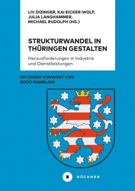 Michael Rudolph, Julia Langhammer, Kai Eicker-Wolf, Liv Dizinger - Strukturwandel in Thüringen gestalten, E-bok