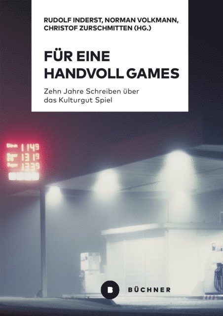 Christof Zurschmitten, Norman Volkmann, Rudolf Inderst - Für eine Handvoll Games, E-bok