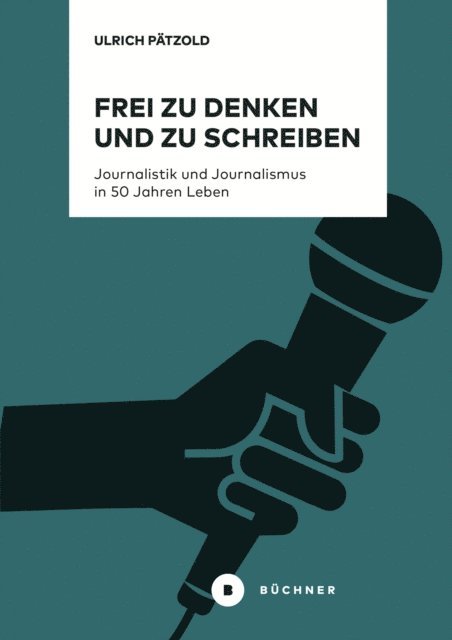 Ulrich Patzold - Frei zu denken und zu schreiben, E-bok