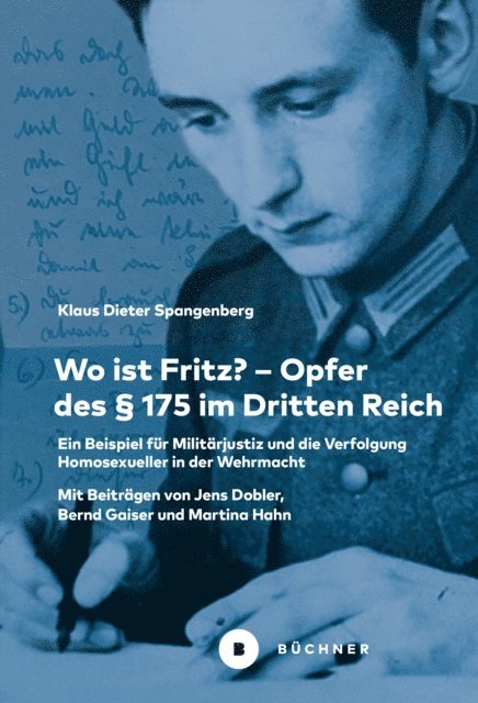 Klaus Dieter Spangenberg - Wo ist Fritz? – Opfer des § 175 im Dritten Reich, E-bok