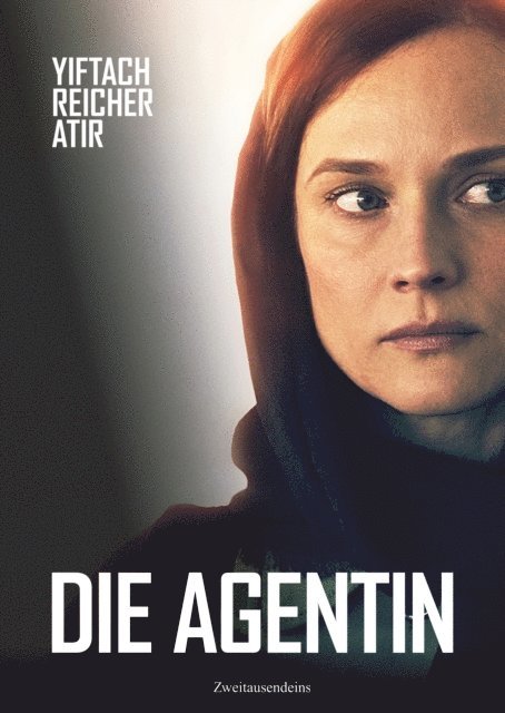 Yiftach Reicher Atir - Die Agentin, E-bok