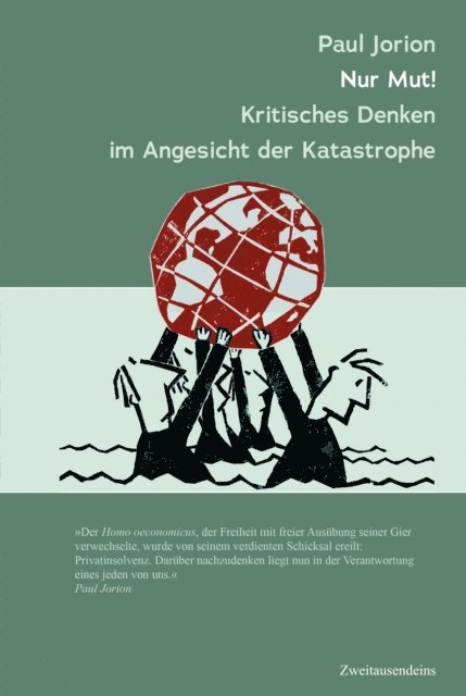 Paul Jorion - Nur Mut! Kritsches Denken im Angesicht der Katastrophe, E-bok