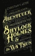 Die wahrhaft unglaublichen Abenteuer des j�dischen Meisterdetektivs Shylock Holmes & seines Assistenten Dr. Wa'Tsun
