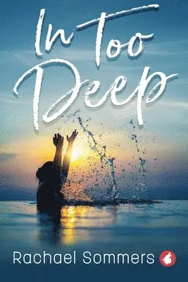 Rachael Sommers - In Too Deep, Häftad. Tillgänglighet: Lägg i varukorg