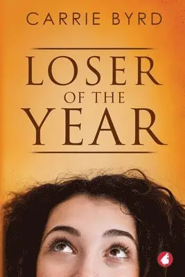 Carrie Byrd - Loser of the Year, Häftad. Tillgänglighet: Lägg i varukorg
