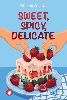 Allison Ashton - Sweet, Spicy, Delicate, Häftad