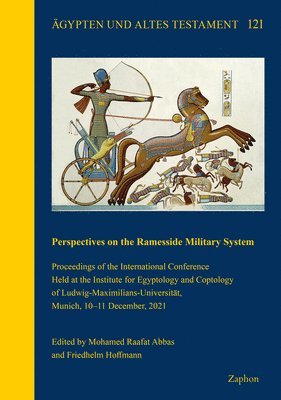 Friedhelm Hoffmann, Mohamed Raafat Abbas - Perspectives on the Ramesside Military System: Proceedings of the International Conference Held at the Institute for Egyptology and Coptology of Ludwi, Inbunden
