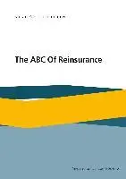 Stefan Pohl, Joseph Iranya - The ABC Of Reinsurance, Häftad. Tillgänglighet: Lägg i varukorg