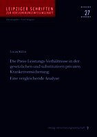Lucas Kühn, Fred Wagner - Die Preis-Leistungs-Verhältnisse in der gesetzlichen und substitutiven privaten Krankenversicherung: Eine vergleichende Analyse, Häftad