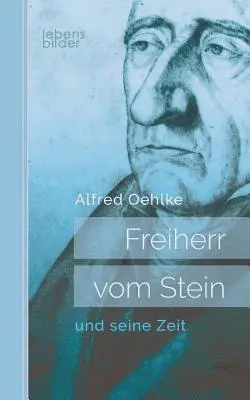 Alfred Oehlke - Freiherr vom Stein und seine Zeit, Häftad. Tillgänglighet: Lägg i varukorg