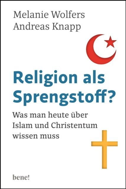 Andreas Knapp, Melanie Wolfers - Religion als Sprengstoff?, E-bok