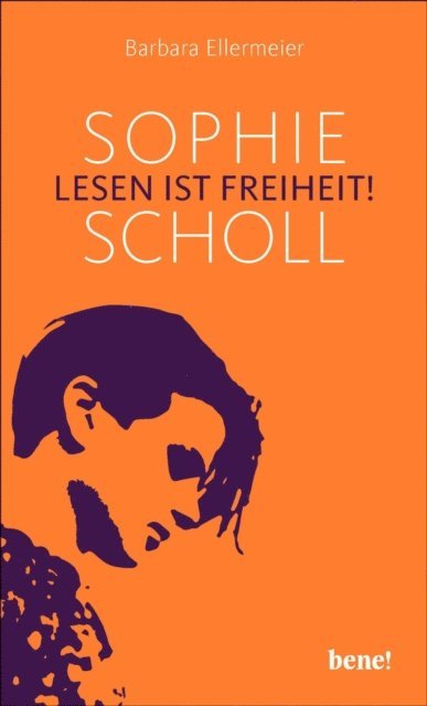 Barbara Ellermeier - Sophie Scholl - Lesen ist Freiheit, E-bok