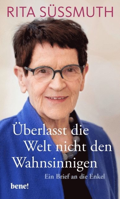 Rita Sussmuth - Überlasst die Welt nicht den Wahnsinnigen, E-bok