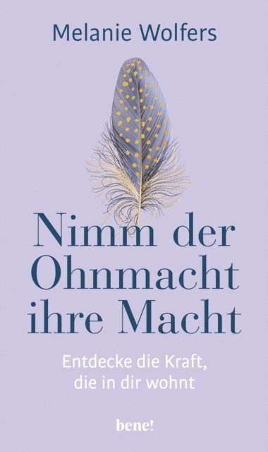 Melanie Wolfers - Nimm der Ohnmacht ihre Macht, E-bok