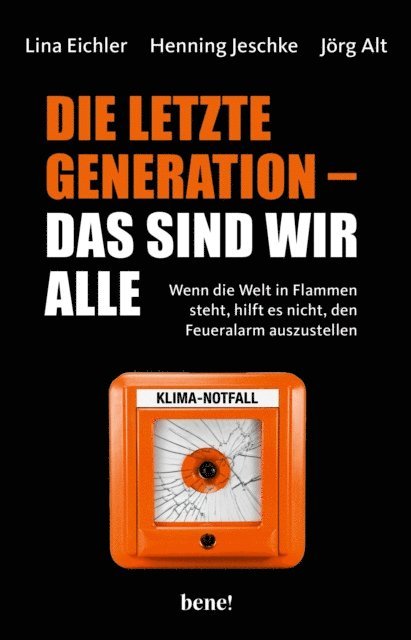 Jorg Alt, Henning Jeschke, Lina Eichler - Die letzte Generation – das sind wir alle, E-bok