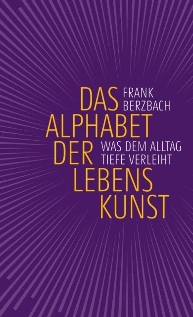 Frank Berzbach - Das Alphabet der Lebenskunst, E-bok