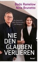 Bodo Ramelow, Nina Brunetto - Nie den Glauben verlieren, Inbunden. Tillgänglighet: Lägg i varukorg