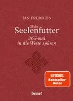 Jan Frerichs - Mehr Seelenfutter - 365-mal in die Weite spüren, Inbunden. Tillgänglighet: Lägg i varukorg