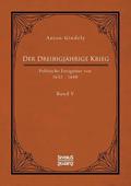 Drei�igj�hrige Krieg. Politische Ereignisse von 1632-1648. Band 5