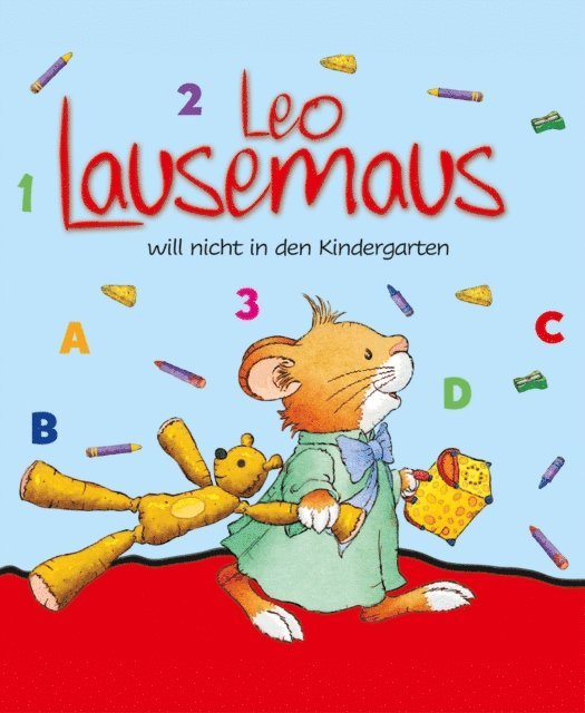 Anna Casalis, Marco Campanella - Leo Lausemaus will nicht in den Kindergarten, E-bok