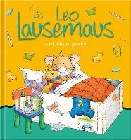 Sophia Witt - Leo Lausemaus wird wieder gesund, Inbunden