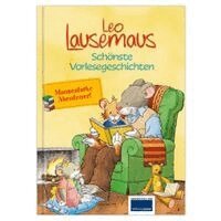 Leo Lausemaus - Schönste Vorlesegeschichten, Inbunden