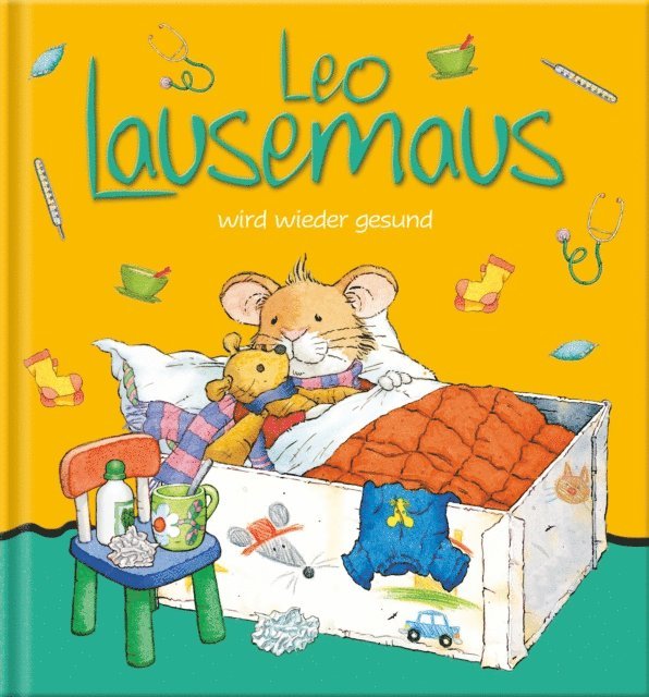 Sophia Witt - Leo Lausemaus wird wieder gesund, E-bok