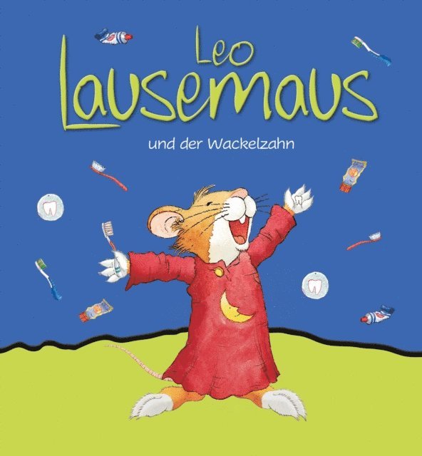 Sophia Witt - Leo Lausemaus und der Wackelzahn, E-bok