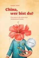 Simone Harre, Reisedepeschen - China, wer bist du?, Inbunden. Tillgänglighet: Lägg i varukorg